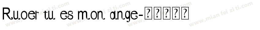 Ruoer tu es mon ange字体转换